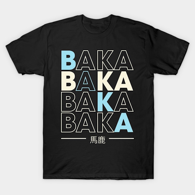 baka baka T-Shirt by lonelyweeb